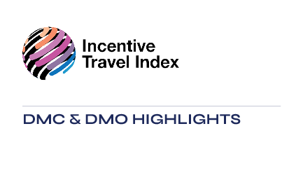 2022 Incentive Travel Index - DMC & DMO Highlights