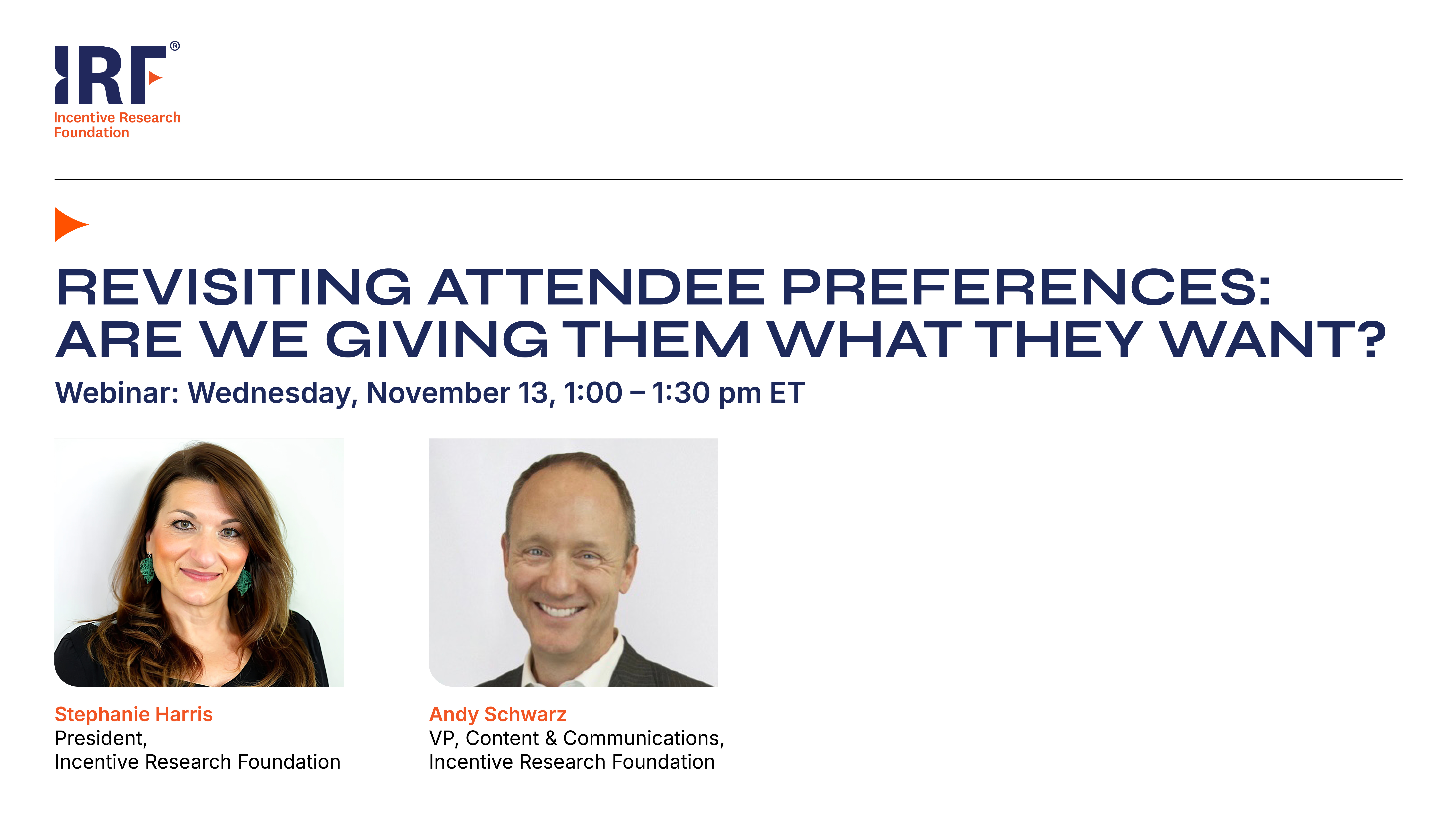 IRF Webinar: Revisiting Attendee Preferences: Are We Giving Them What They Want? 